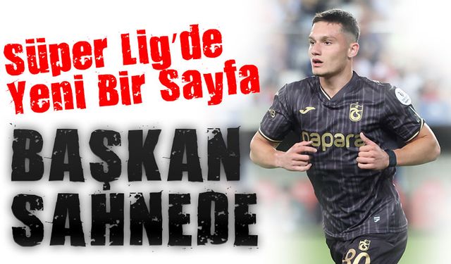 Boran Başkan Süper Lig’de Sahnede! Genç Yıldızdan İlk Resmi Maçta Güçlü Mesaj