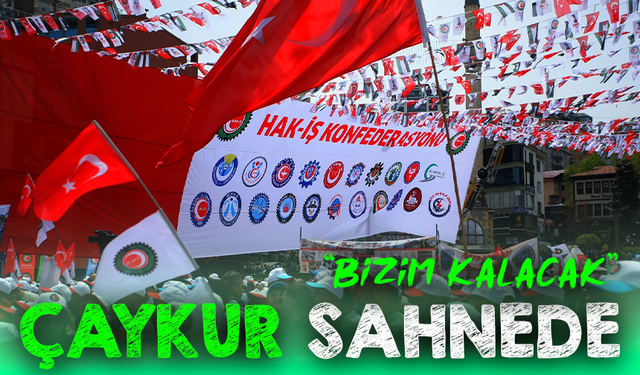 ÇAYKUR İçin Ayaktaydılar! Rize'de 1 Mayıs Fırtınası Esti