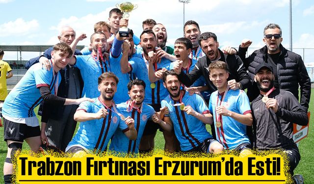Trabzon Fırtınası Erzurum’da Esti! Yurt Lig’de Şampiyon Trabzon Karması
