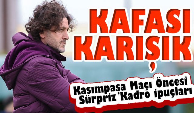 Fatih Tekke'nin Kafası Karışık! Kasımpaşa Maçı Öncesi Sürpriz Kadro İpuçları