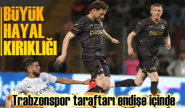 Trabzonspor’dan Kasımpaşa Deplasmanında Büyük Hayal Kırıklığı! Taraftar Endişeli