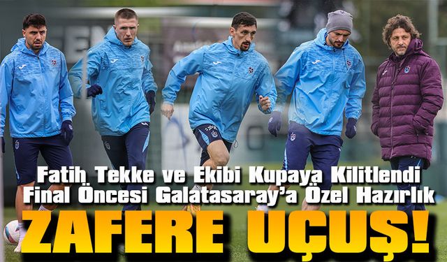 Trabzonspor, Tarihi Final İçin Gaziantep’e Gitti: Fatih Tekke ve Ekibi Kupaya Kilitlendi