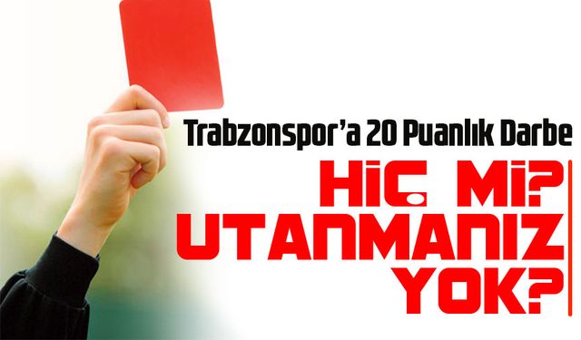Trabzonspor’a 20 Puanlık Darbe: MHK'den Ters Köşe Hakem Ataması!