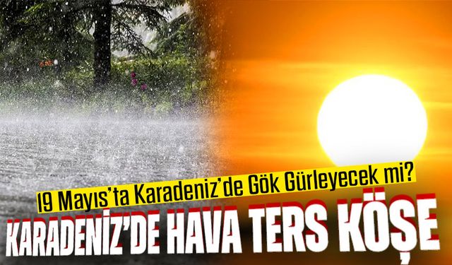 Trabzon ve Karadeniz'de Bugün Hava Nasıl Olacak? Güncel Hava Durumu....