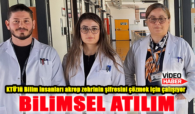 KTÜ’lü Bilim İnsanları Akrep Zehrinin Şifresini Çözmek İçin Çalışıyor