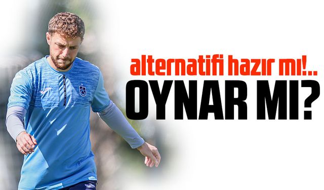 Mustafa Eskihellaç’ın Durumu Maç Günü Netleşecek! Trabzonspor’da Sol Bekte Alternatif Hazır
