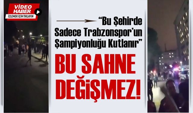 Trabzon’da Şampiyonluk Kutlaması Gerginliği! Galatasaraylı Öğrenciler Sokakta, Trabzonsporlular Müdahale Etti