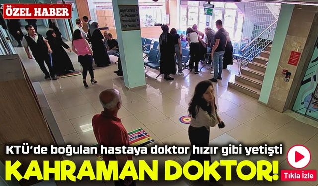 Trabzon'da KTÜ’de Hayat Kurtaran Müdahale: Doktor Heimlich Manevrasıyla Nefessiz Kadını Hayata Döndürdü