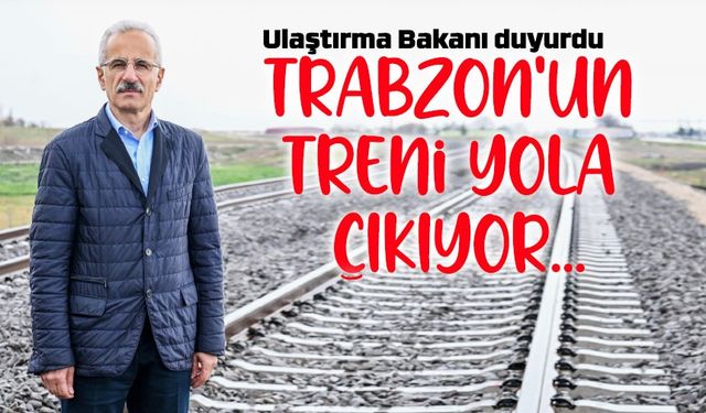 Trabzon’a hızlı tren geliyor: 8 milyon kişi bu konfora kavuşacak
