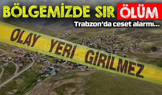 Çaykara Kuşmer Yaylası’nda 25 Yaşındaki Genç Kız Ölü Bulundu