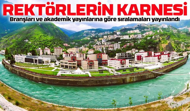 Rektörlerin akademik sıralaması yayımlandı: Listede Karadeniz’in Hangi Rektörleri Var?