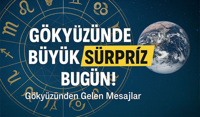 Gökyüzünde Büyük Sürpriz Bugün! Gökyüzünden Gelen Mesajlar Her Burcu Şaşırtacak