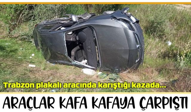 Yozgat’ta Trabzon Plakalı Araçların Karıştığı Kazada 3 Kişi Yaralandı