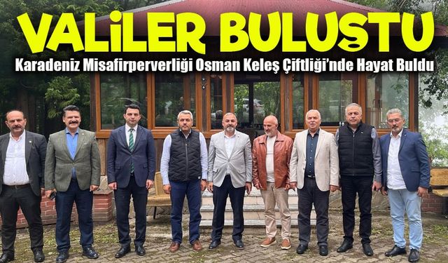 Tahsin Keleş, Trabzon ve Rize Protokolünü Osman Keleş Çiftliği’nde Ağırladı