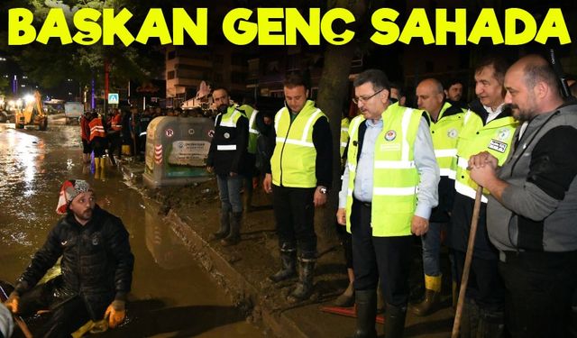 Başkan Genç: “548 Personel ve 165 Araçla Sahadayız, Seferberlik Başlattık”