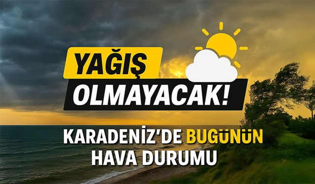 Karadeniz Bölgesi'nde Hafta Sonu Hava Nasıl Olacak?