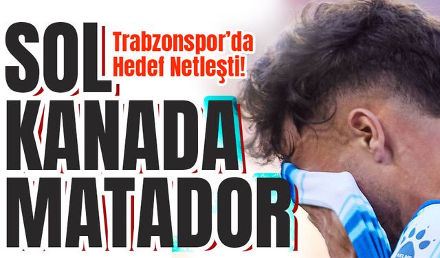 Trabzonspor’da Hedef Netleşti! İşte Sol Kanatta Aranan İsim