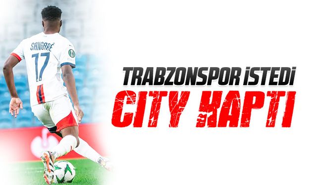 Trabzonspor’un Radarındaki Sangare, Manchester City Yolcusu!