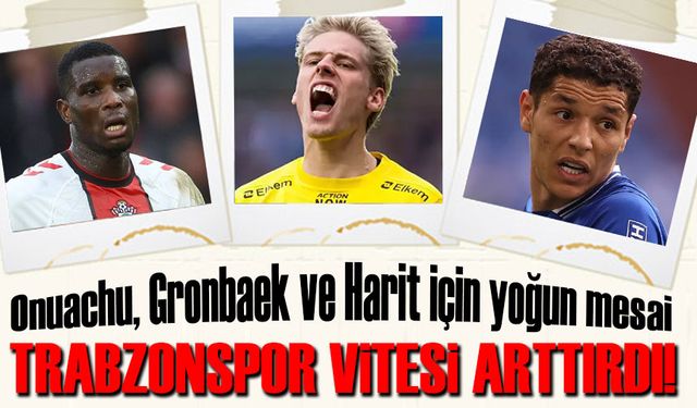 Trabzonspor’dan Hücuma 3’lü Takviye! Onuachu, Gronbaek ve Harit İçin Harekete Geçildi