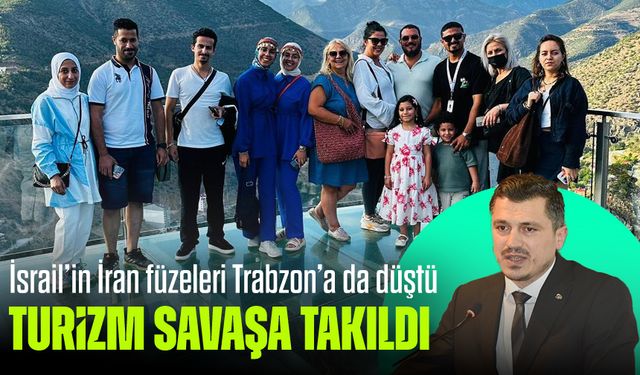 Trabzon’a Savaşın Gölgesi Düştü: Turizm Felç Oldu!