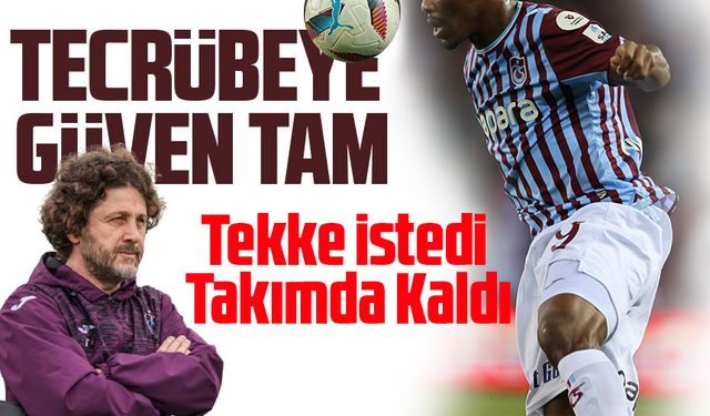 Trabzonspor’da Tekke Karar Verdi! Yabancı Kontenjanına Rağmen Kadroda Kalıyor