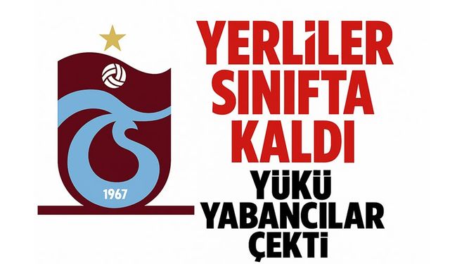 Trabzonspor’da Gollerin Yükü Yabancı Oyuncularda! Yerli Katkısı Beklentinin Altında Kaldı