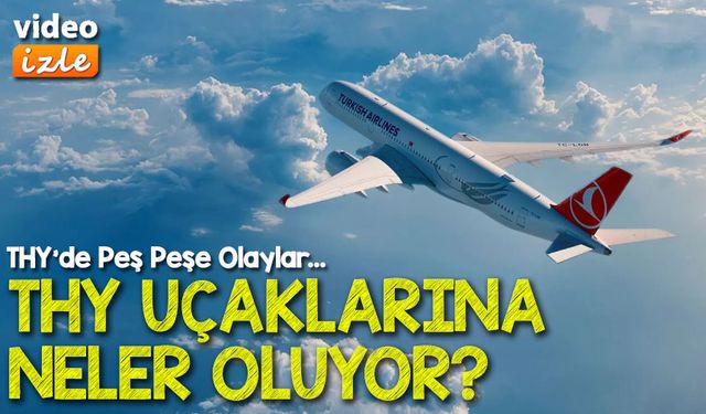 THY Uçaklarına Neler Oluyor? Muş ve Antalya’da Peş Peşe Alarm
