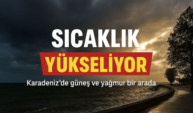 Karadeniz’de Hava Bugün Zirve Yapıyor; Karadeniz’de Hava Bugün Zirve Yapıyor!