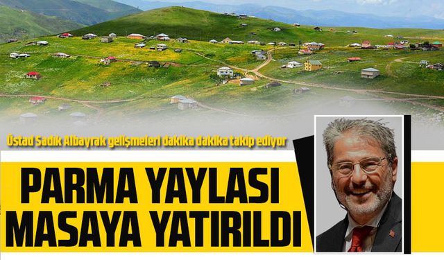 Parma Yaylası’na Doğa Müzesi ve Eğitim Alanı! Trabzon’da Ekoturizm İçin Tarihi Adım