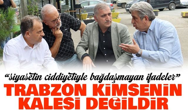 CHP’li Bak’tan Karaismailoğlu’na Sert Yanıt: “Trabzon Kimsenin Kalesi Değildir”