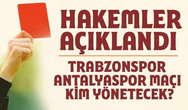 Trendyol Süper Lig'in 3. haftasında oynanacak maçlarda düdük çalacak hakemler belli oldu