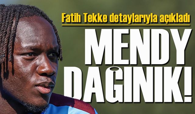 Fatih Tekke’den Mendy Açıklaması: “Dağınıklıklarını Düzeltmesi Gerekiyor”