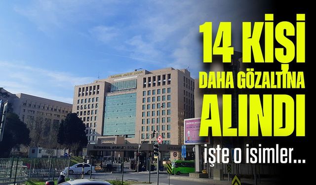 İBB’de Yolsuzluk Operasyonları Bitmiyor: 14 Kişi Daha Gözaltında