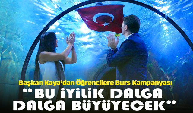 Başkan Kaya’dan Öğrencilere Burs Kampanyası: “Bu İyilik Hareketine Hep Birlikte Katılalım”