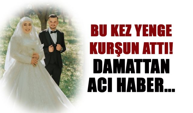 Bu Kez Yenge Kurşun Attı! Damattan Acı Haber...