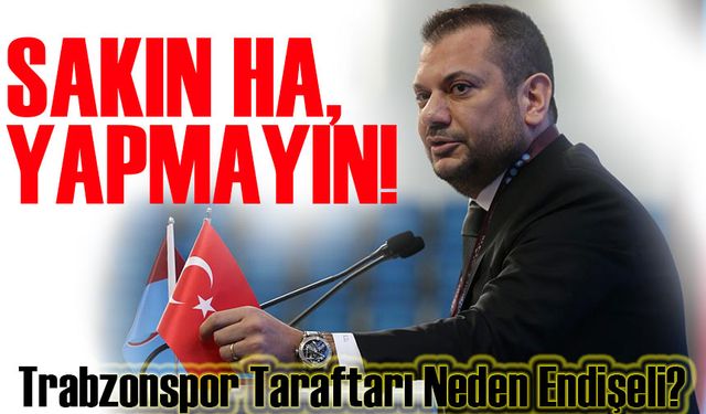 Uğurcan Çakır Üzerinden Transfer Savaşları: Trabzonspor Taraftarı Endişeli