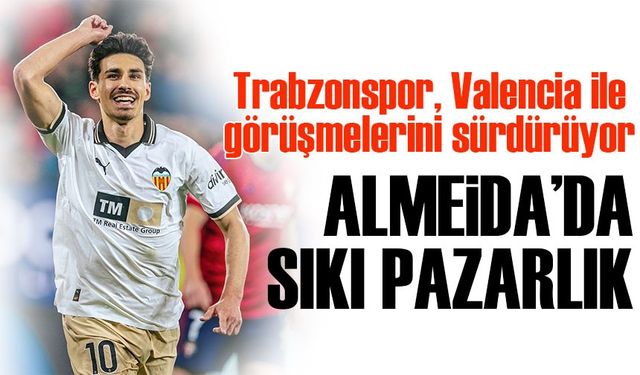 Trabzonspor’da Almeida Pazarlığı Sürüyor! 2 Milyon Euro’luk Fark Kaldı