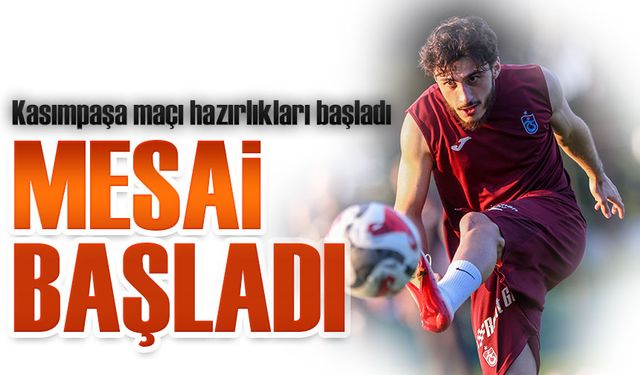Trabzonspor, Kasımpaşa Mesaisine Start Verdi