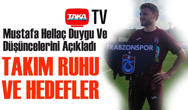 Trabzonspor’un sol beki Mustafa Eskihellaç Duygu Ve Düşüncelerini Açıkladı