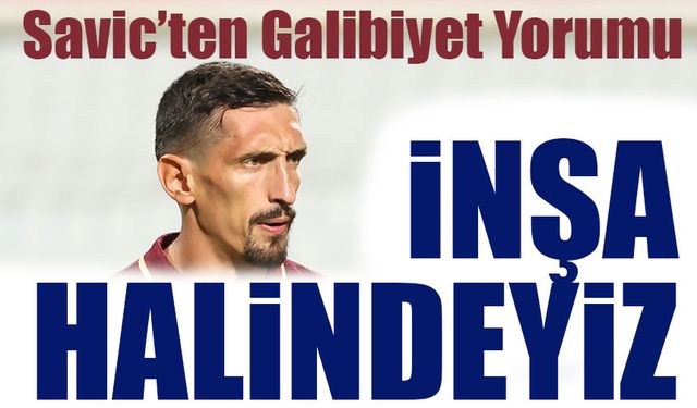 Trabzonspor 2’de 2 Yaptı, Savic’ten Galibiyet Yorumu: “Gol Yememek Savunma İçin Önemli”