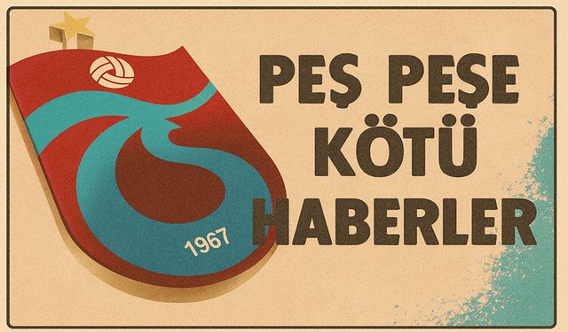 Trabzonspor’un Orta Saha Transferinde Peş Peşe Kötü Haberler