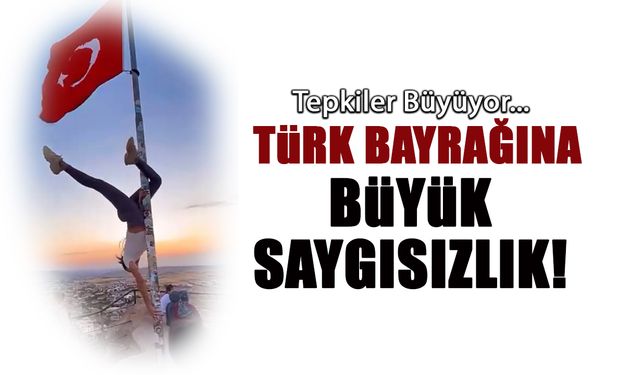 Türk Bayrağına Büyük Saygısızlık! O Hareketler Tepki Topladı