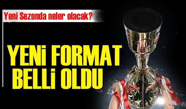 Ziraat Türkiye Kupası’nda Yeni Sezon Formatı Belli Oldu