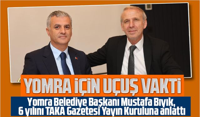 Yomra Belediye Başkanı Mustafa Bıyık, 6 yılını TAKA Gazetesi Yayın Kuruluna anlattı