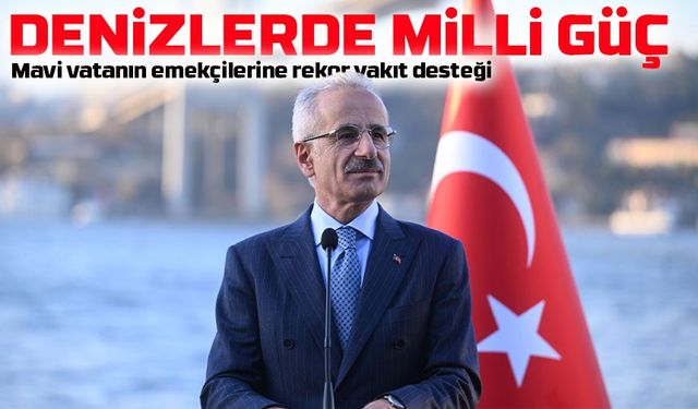 Mavi vatanın emekçilerine rekor yakıt desteği: Balıkçılıkta büyük sıçrama