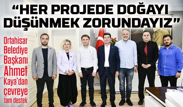 Ortahisar Belediye Başkanı Ahmet Kaya’dan çevreye tam destek: Meslek odalarıyla işbirliği güçleniyor