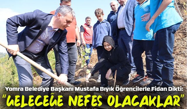 Yomra’da Öğrencilerle Fidan Dikimi: “Her Fidan Umut Dolu Bir Miras”