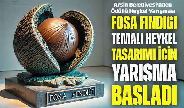 Arsin Belediyesi’nden 100 Bin TL Ödüllü Heykel Tasarım Yarışması