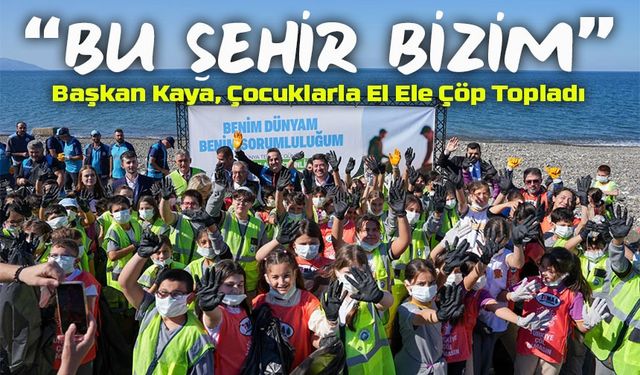 Ortahisar Belediye Başkanı Kaya, Çocuklarla El Ele Çöp Topladı