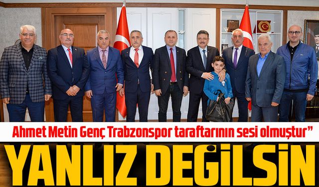Trabzon’daki Hemşehri Derneklerinden Başkan Genç’e Destek: “Trabzonspor’un Yanındayız”